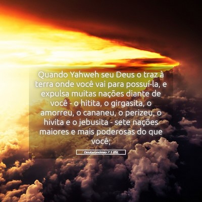 Picture 05 - Deuteronômio 7:1 BSL - Quando Yahweh seu Deus o traz à terra onde você - Bible Verse Picture