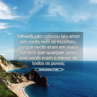 Picture 05 - Deuteronômio 7:7 BSL - Yahweh não colocou seu amor em vocês nem os - Bible Verse Picture