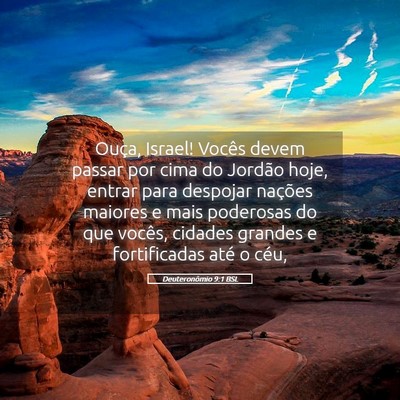 Picture 05 - Deuteronômio 9:1 BSL - Ouça, Israel! Vocês devem passar por cima do - Bible Verse Picture
