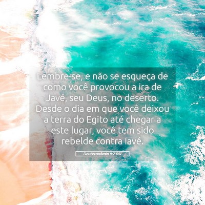 Picture 05 - Deuteronômio 9:7 BSL - Lembre-se, e não se esqueça de como você - Bible Verse Picture