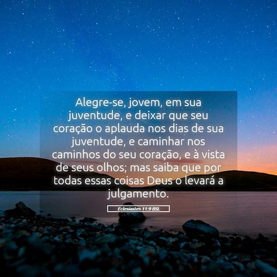 Picture 05 - Eclesiastes 11:9 BSL - Alegre-se, jovem, em sua juventude, e deixar que - Bible Verse Picture