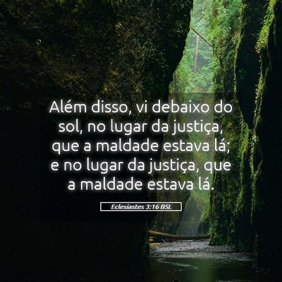 Picture 05 - Eclesiastes 3:16 BSL - Além disso, vi debaixo do sol, no lugar da - Bible Verse Picture