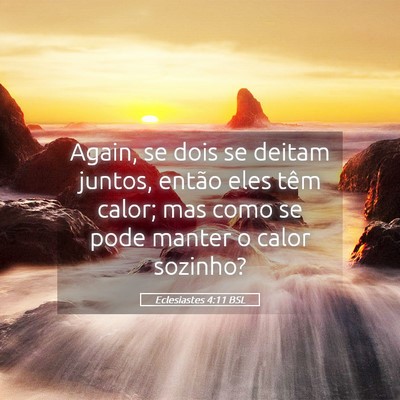Picture 05 - Eclesiastes 4:11 BSL - Again, se dois se deitam juntos, então eles têm - Bible Verse Picture
