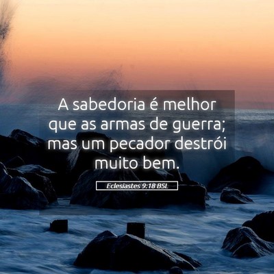 Picture 05 - Eclesiastes 9:18 BSL - A sabedoria é melhor que as armas de guerra; mas - Bible Verse Picture