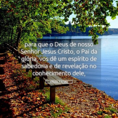 Picture 05 - Efésios 1:17 BSL - para que o Deus de nosso Senhor Jesus Cristo, o - Bible Verse Picture