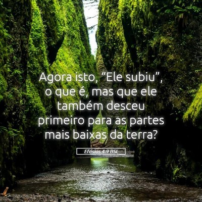Picture 05 - Efésios 4:9 BSL - Agora isto, “Ele subiu”, o que é, mas que - Bible Verse Picture