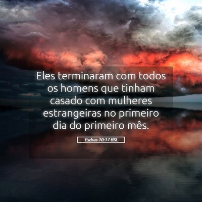 Picture 05 - Esdras 10:17 BSL - Eles terminaram com todos os homens que tinham - Bible Verse Picture