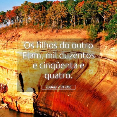 Picture 05 - Esdras 2:31 BSL - Os filhos do outro Elam, mil duzentos e - Bible Verse Picture