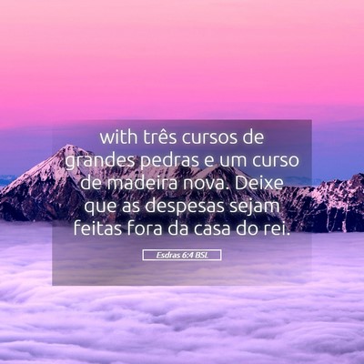 Picture 05 - Esdras 6:4 BSL - with três cursos de grandes pedras e um curso de - Bible Verse Picture