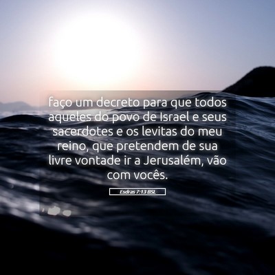 Picture 05 - Esdras 7:13 BSL - faço um decreto para que todos aqueles do povo - Bible Verse Picture