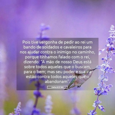 Picture 05 - Esdras 8:22 BSL - Pois tive vergonha de pedir ao rei um bando de - Bible Verse Picture