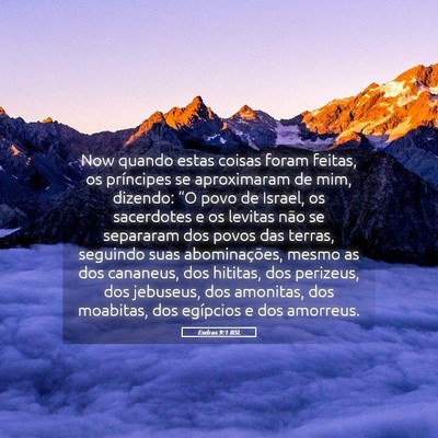Picture 05 - Esdras 9:1 BSL - Now quando estas coisas foram feitas, os - Bible Verse Picture
