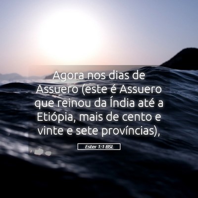Picture 05 - Ester 1:1 BSL - Agora nos dias de Assuero (este é Assuero que - Bible Verse Picture