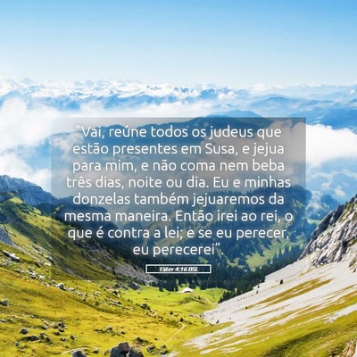 Picture 05 - Ester 4:16 BSL - “Vai, reúne todos os judeus que estão - Bible Verse Picture
