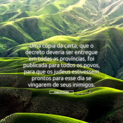Picture 05 - Ester 8:13 BSL - Uma cópia da carta, que o decreto deveria ser - Bible Verse Picture