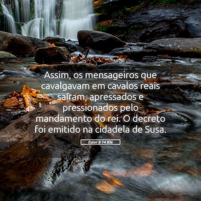 Picture 05 - Ester 8:14 BSL - Assim, os mensageiros que cavalgavam em cavalos - Bible Verse Picture