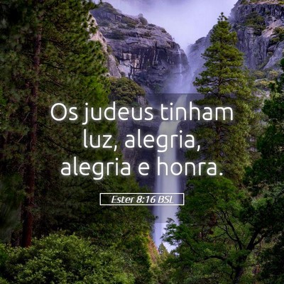 Picture 05 - Ester 8:16 BSL - Os judeus tinham luz, alegria, alegria e - Bible Verse Picture