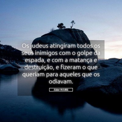 Picture 05 - Ester 9:5 BSL - Os judeus atingiram todos os seus inimigos com o - Bible Verse Picture
