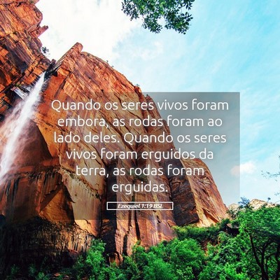 Picture 05 - Ezequiel 1:19 BSL - Quando os seres vivos foram embora, as rodas - Bible Verse Picture