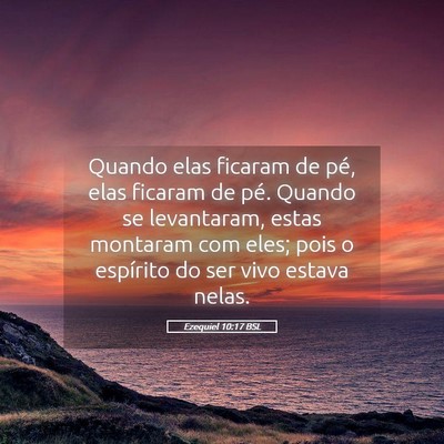 Picture 05 - Ezequiel 10:17 BSL - Quando elas ficaram de pé, elas ficaram de pé. - Bible Verse Picture