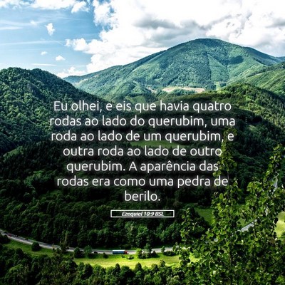 Picture 05 - Ezequiel 10:9 BSL - Eu olhei, e eis que havia quatro rodas ao lado do - Bible Verse Picture