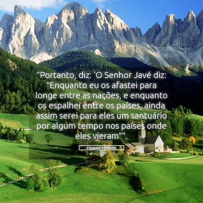 Picture 05 - Ezequiel 11:16 BSL - “Portanto, diz: 'O Senhor Javé diz: - Bible Verse Picture