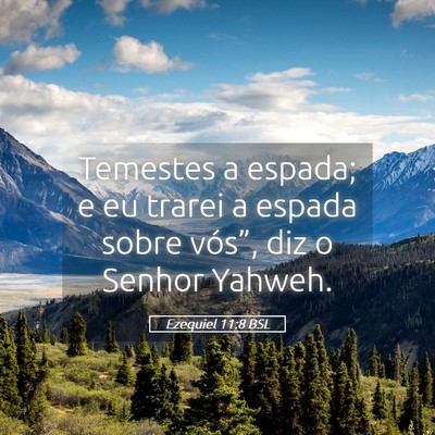 Picture 05 - Ezequiel 11:8 BSL - Temestes a espada; e eu trarei a espada sobre - Bible Verse Picture