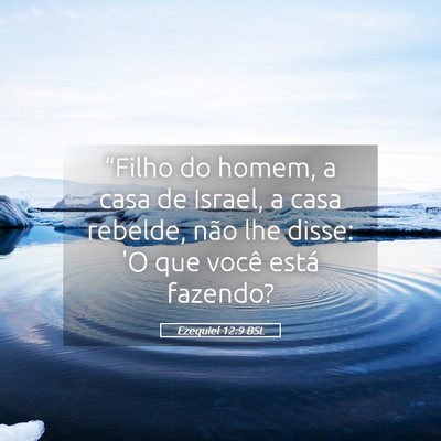 Picture 05 - Ezequiel 12:9 BSL - “Filho do homem, a casa de Israel, a casa - Bible Verse Picture