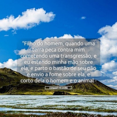 Picture 05 - Ezequiel 14:13 BSL - “Filho do homem, quando uma terra peca contra - Bible Verse Picture