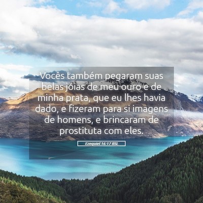 Picture 05 - Ezequiel 16:17 BSL - Vocês também pegaram suas belas jóias de meu - Bible Verse Picture
