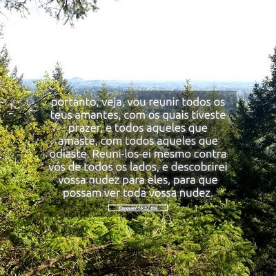 Picture 05 - Ezequiel 16:37 BSL - portanto, veja, vou reunir todos os teus amantes, - Bible Verse Picture