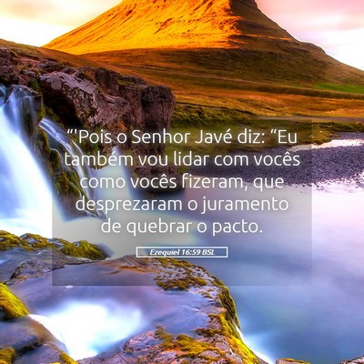 Picture 05 - Ezequiel 16:59 BSL - “'Pois o Senhor Javé diz: “Eu também vou - Bible Verse Picture