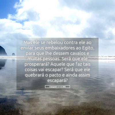 Picture 05 - Ezequiel 17:15 BSL - Mas ele se rebelou contra ele ao enviar seus - Bible Verse Picture