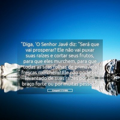 Picture 05 - Ezequiel 17:9 BSL - “Diga, 'O Senhor Javé diz: “Será que vai - Bible Verse Picture