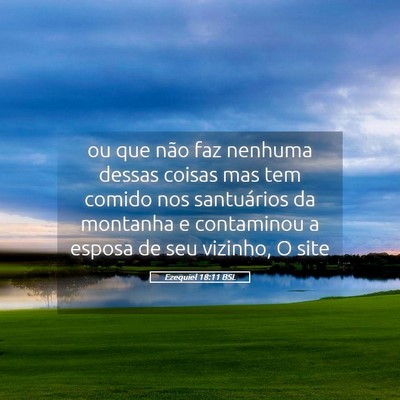 Picture 05 - Ezequiel 18:11 BSL - ou que não faz nenhuma dessas coisas mas tem - Bible Verse Picture