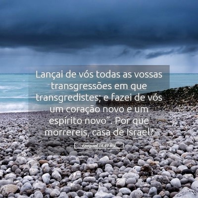 Picture 05 - Ezequiel 18:31 BSL - Lançai de vós todas as vossas transgressões em - Bible Verse Picture