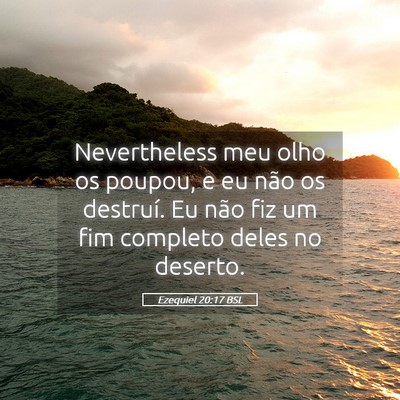Picture 05 - Ezequiel 20:17 BSL - Nevertheless meu olho os poupou, e eu não os - Bible Verse Picture