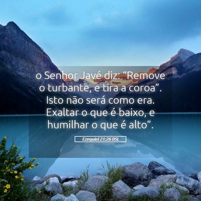 Picture 05 - Ezequiel 21:26 BSL - o Senhor Javé diz: “Remove o turbante, e tira - Bible Verse Picture