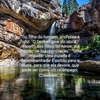 Picture 05 - Ezequiel 21:28 BSL - “Tu, filho do homem, profetiza e diz: “O - Bible Verse Picture