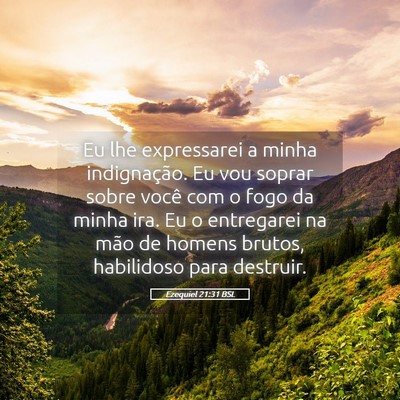 Picture 05 - Ezequiel 21:31 BSL - Eu lhe expressarei a minha indignação. Eu vou - Bible Verse Picture