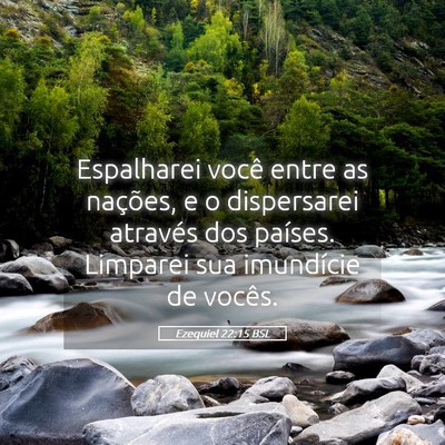 Picture 05 - Ezequiel 22:15 BSL - Espalharei você entre as nações, e o - Bible Verse Picture