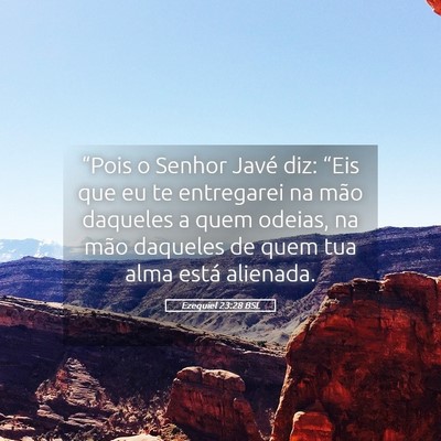 Picture 05 - Ezequiel 23:28 BSL - “Pois o Senhor Javé diz: “Eis que eu te - Bible Verse Picture