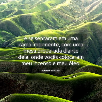 Picture 05 - Ezequiel 23:41 BSL - e se sentaram em uma cama imponente, com uma mesa - Bible Verse Picture