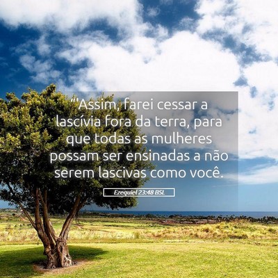 Picture 05 - Ezequiel 23:48 BSL - “'Assim, farei cessar a lascívia fora da - Bible Verse Picture