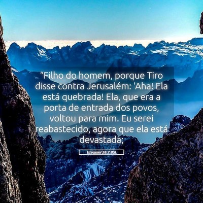 Picture 05 - Ezequiel 26:2 BSL - “Filho do homem, porque Tiro disse contra - Bible Verse Picture