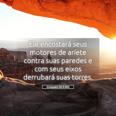 Picture 05 - Ezequiel 26:9 BSL - Ele encostará seus motores de aríete contra - Bible Verse Picture