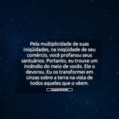 Picture 05 - Ezequiel 28:18 BSL - Pela multiplicidade de suas iniqüidades, na - Bible Verse Picture