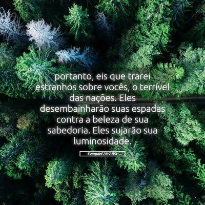 Picture 05 - Ezequiel 28:7 BSL - portanto, eis que trarei estranhos sobre vocês, - Bible Verse Picture