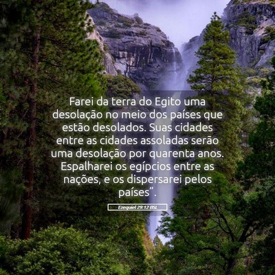 Picture 05 - Ezequiel 29:12 BSL - Farei da terra do Egito uma desolação no meio - Bible Verse Picture
