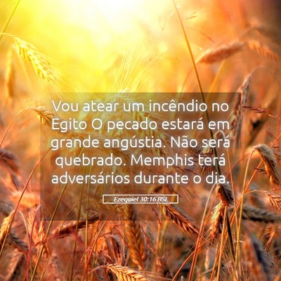 Picture 05 - Ezequiel 30:16 BSL - Vou atear um incêndio no Egito O pecado estará - Bible Verse Picture